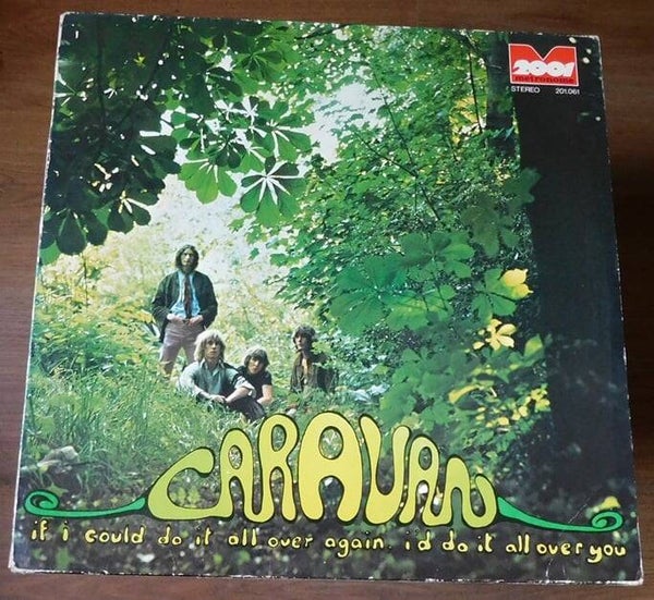Caravan – If I Could Do It All Over Again I'd Do It All Over You