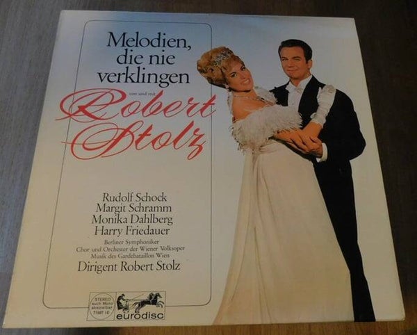 Robert Stolz – Melodien, Die Nie Verklingen