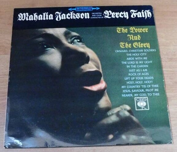Mahalia Jackson With Orchestra And Choir Conducted By Percy Faith – The Power And The Glory