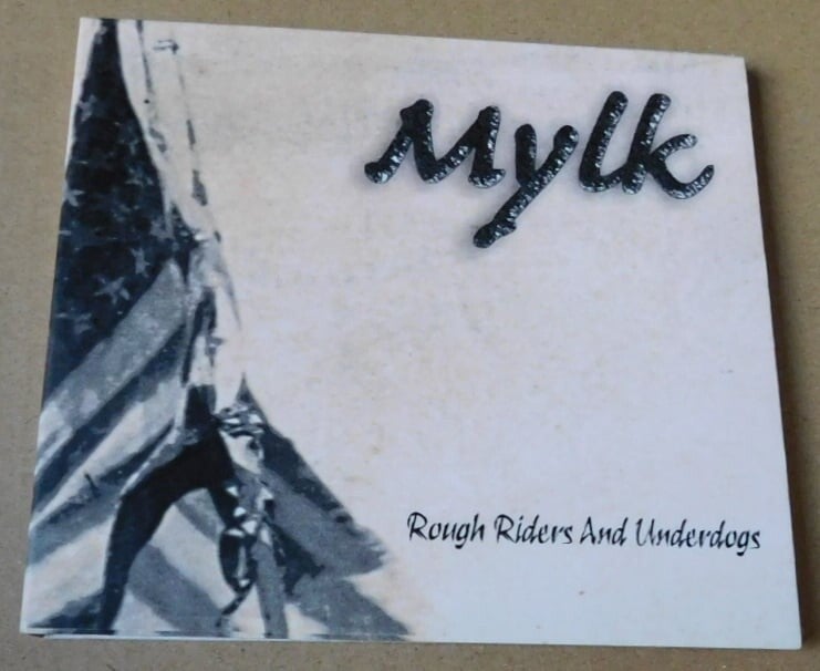 Mylk – Rough Riders And Underdogs