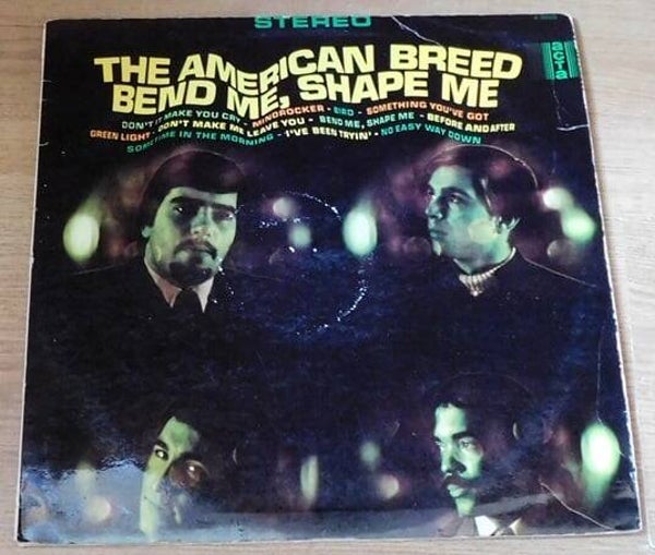 The American Breed – Bend Me, Shape Me