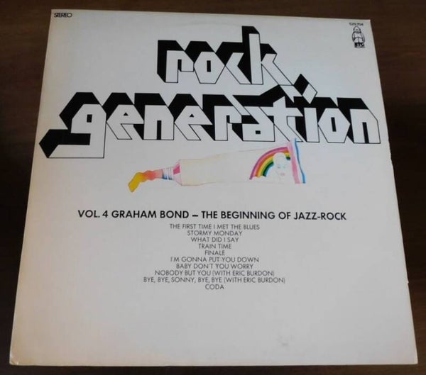Rock Generation Vol. 4 Graham Bond - The Beginning Of Jazz-Rock