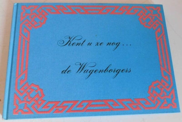 Kent u ze nog de Wagenborgers