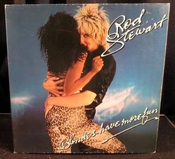 Rod Stewart - Blondes have more Fun