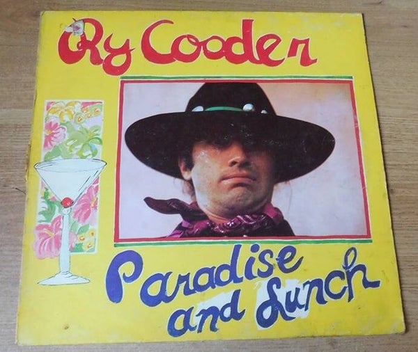 Ry Cooder – Paradise And Lunch
