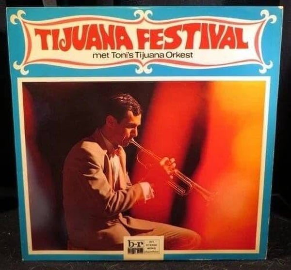 Toni's Tijuana Orkest ‎– Tijuana Festival