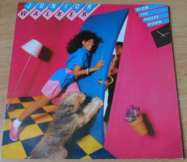 Junior Walker ‎– Blow The House Down