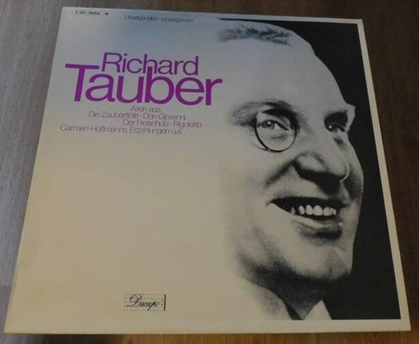 Richard Tauber – Unvergänglich - Unvergessen