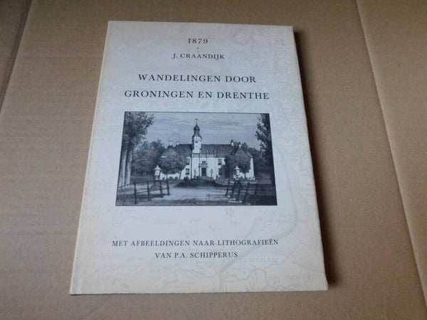 Wandelingen door Groningen en Drenthe - 1879