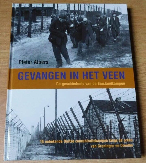 Gevangen in het veen - de geschiedenis van de Emslandkampen