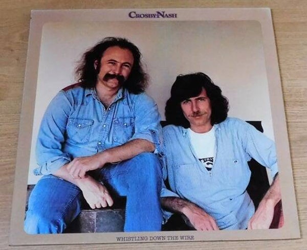 Crosby & Nash – Whistling Down The Wire