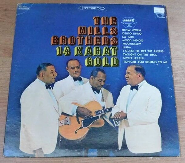 The Mills Brothers – 14 Karat Gold