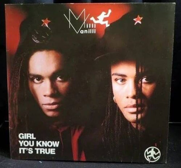 Milli Vanilli - Girl You Know It's True