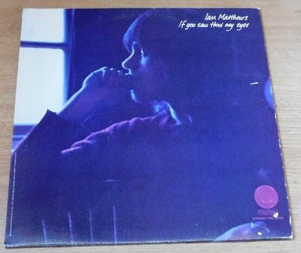 Ian Matthews – If You Saw Thro' My Eyes
