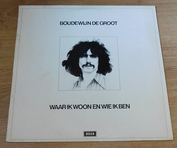 Boudewijn de Groot – Waar Ik Woon En Wie Ik Ben