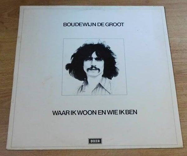 Boudewijn de Groot – Waar Ik Woon En Wie Ik Ben