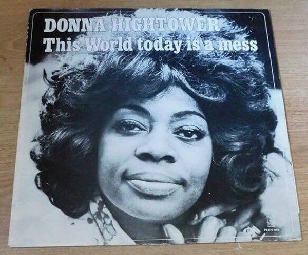 Donna Hightower – This World Today Is A Mess