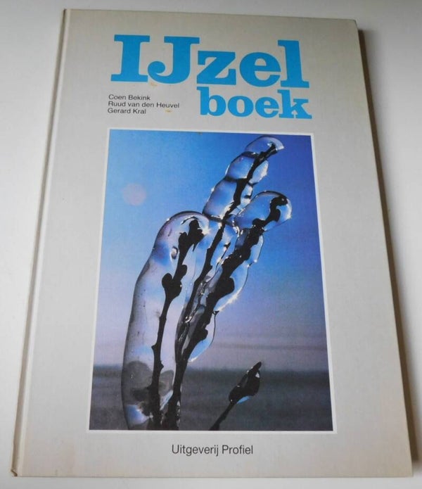 IJzelboek - Bizarre Winterweer in Nederland