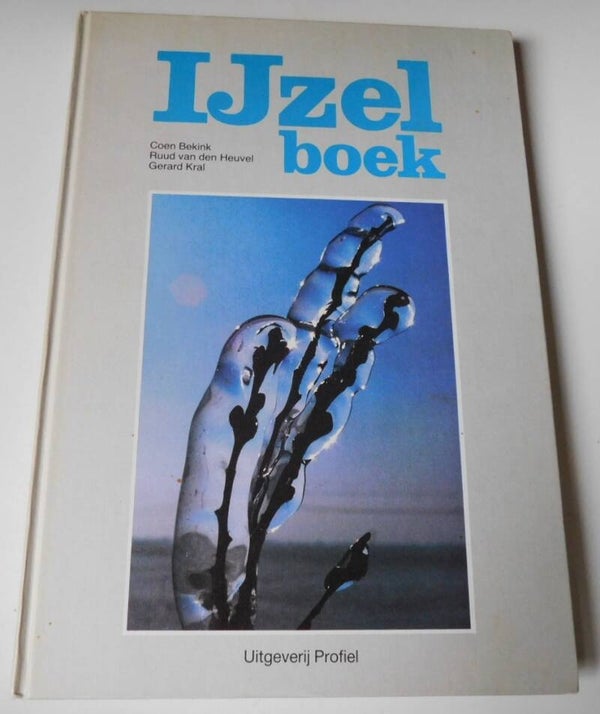 IJzelboek - Bizarre Winterweer in Nederland