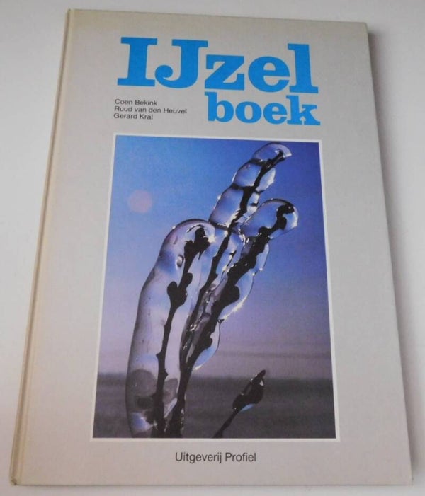 IJzelboek - Bizarre Winterweer in Nederland