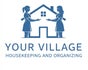 Your Village Housekeeping and Organizing