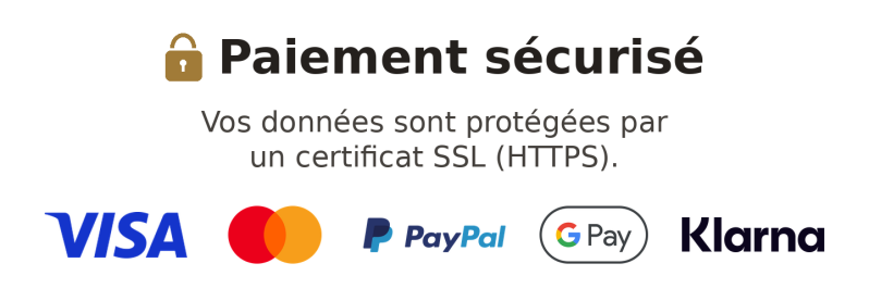 Paiement sécurisé avec certificat SSL (HTTPS) : Visa, Mastercard, PayPal, Google Pay et Klarna.