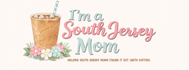 I'm a South Jersey Mom
