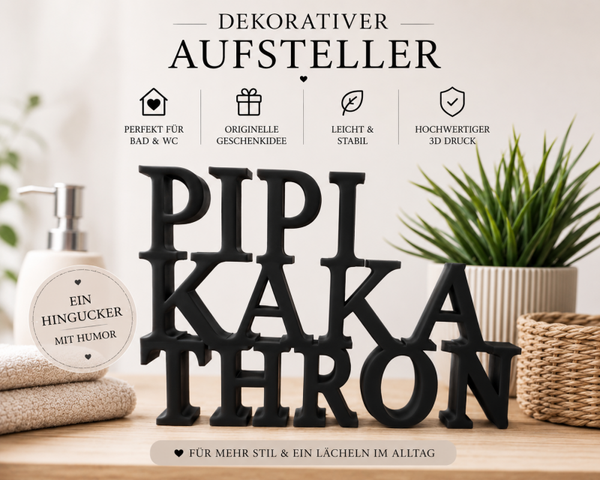 PIPI KAKA THRON Deko Aufsteller I Gäste-WC I Badezimmer I Dekoration I Geschenk zum Einzug