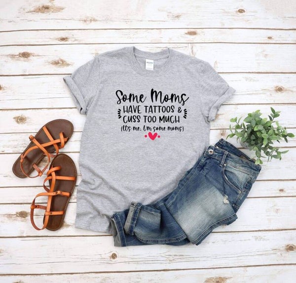 Some Moms T-shirt