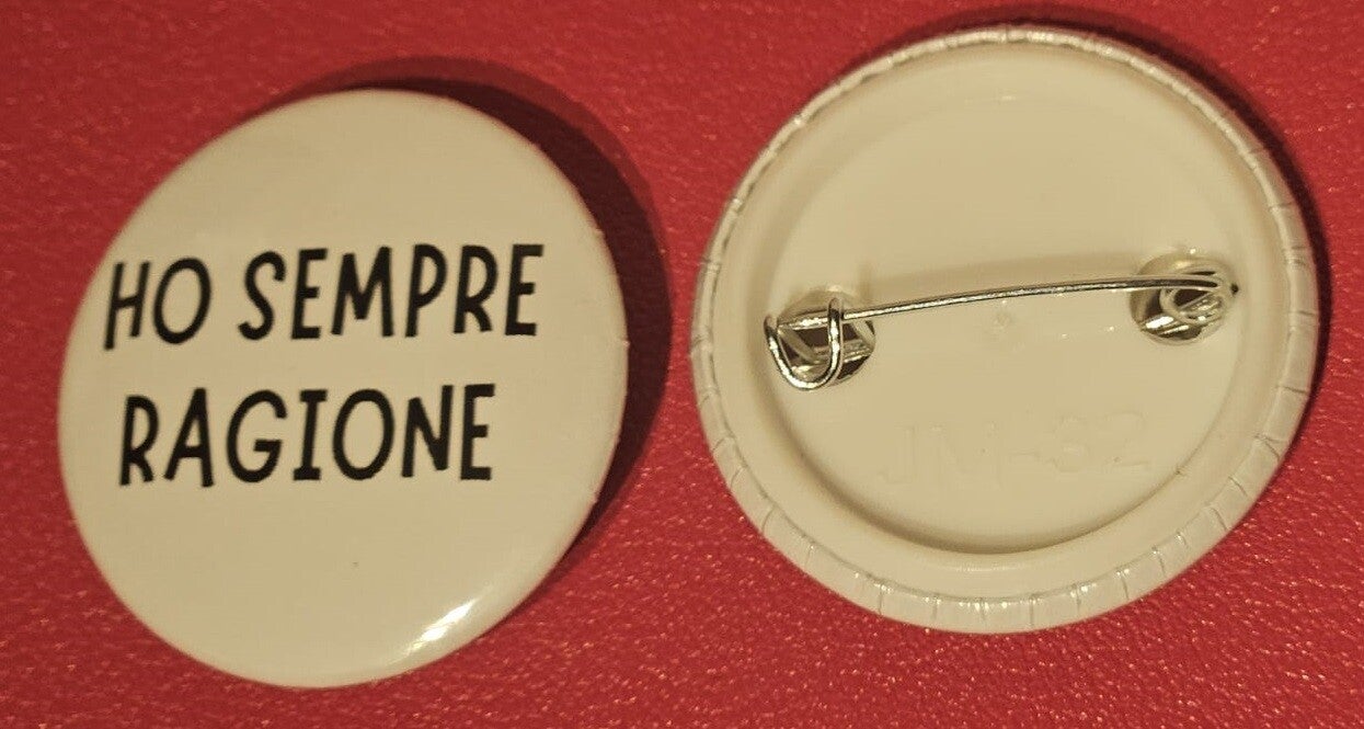 Spilletta Sereniu® "Ho Sempre Ragione" – 32mm di Pura Verità 😎