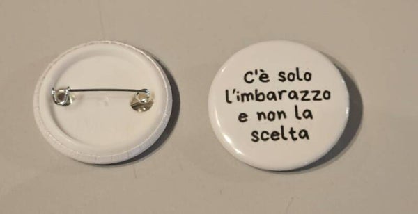 Spilletta "C'è solo l'imbarazzo e non la scelta" Sereniu®