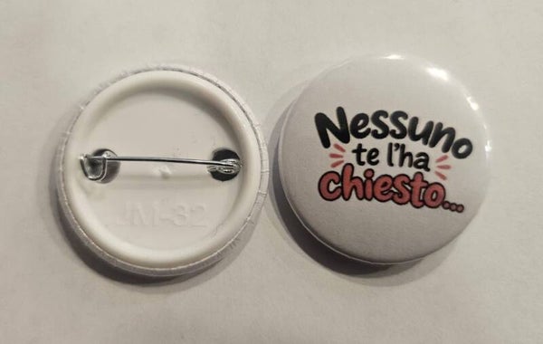 Spilletta Sfacciata "Nessuno te l'ha chiesto..." Sereniu® – 32 mm