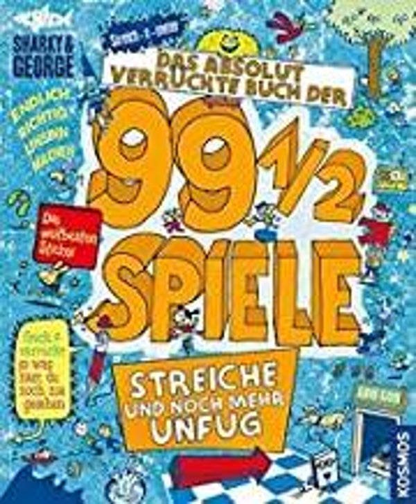 KOSMOS Absolut verrückte Buch der 99 1/2 Spiele: Streiche und noch mehr Unfug
