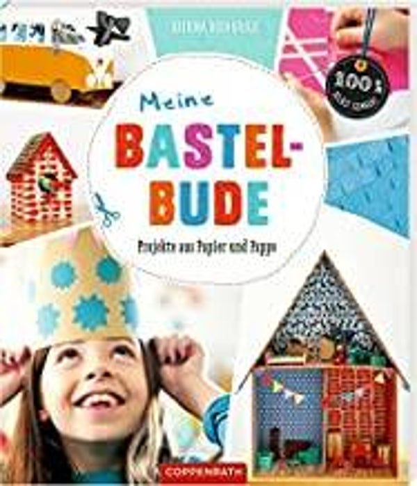 COPPENRATH Meine Bastelbude-Projekte aus Papier und Pappe