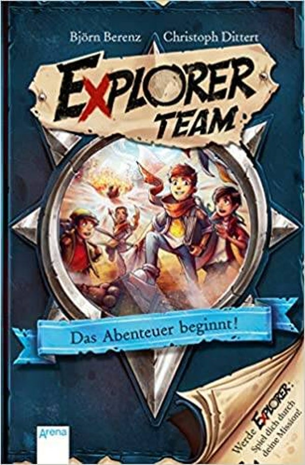ARENA Explorer Team.Wie alles begann Band 1