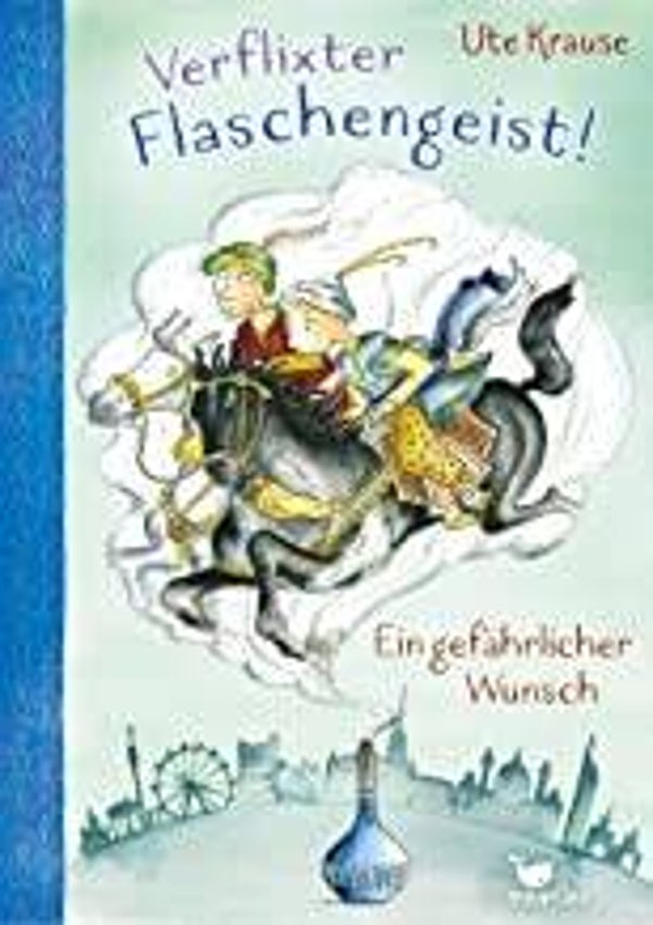 MAGELLAN VERLAG Verflixter Flaschengeist!-Ein gefährlicher Wunsch