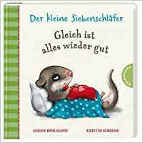 THIENEMANN der kleine Siebenschläfer Gleich ist wieder alles gut