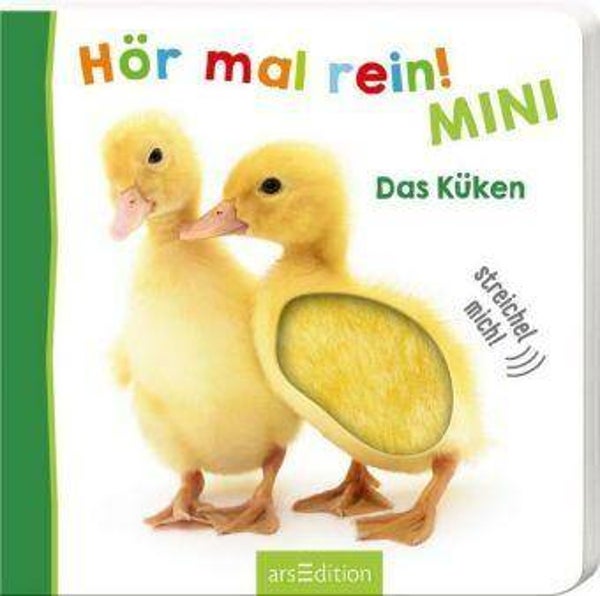 ARS EDITION Hör mal rein! Mini Das Küken