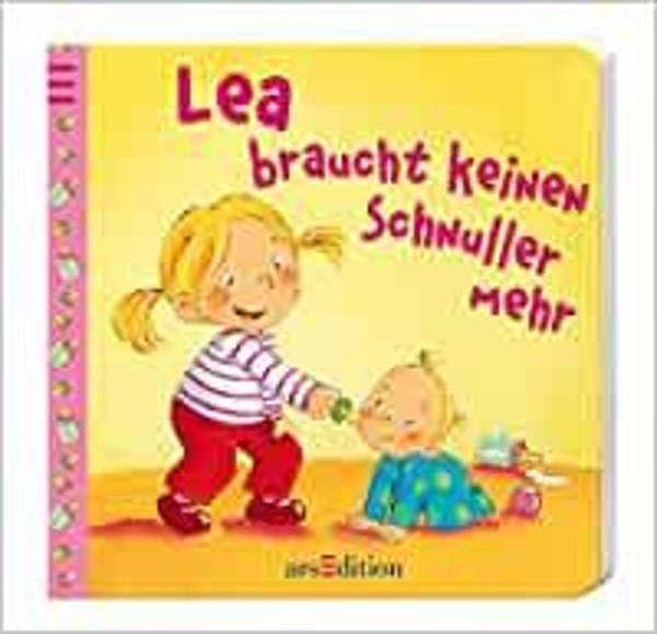 ARS EDITION Lea braucht keinen Schnuller mehr
