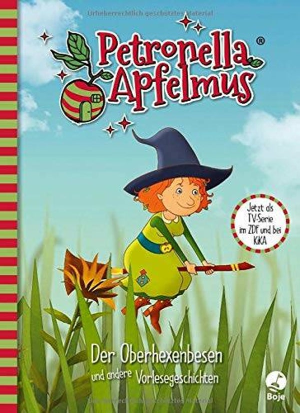 BOJE  Petronella Apfelmus-Der Oberhexenbesen und andere Vorlesegeschichten