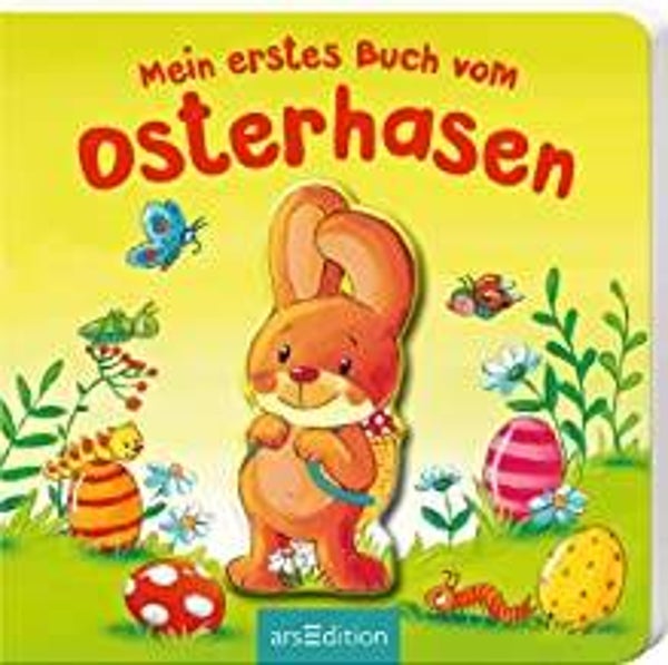 ARS EDITION Mein erstes Buch vom Osterhasen