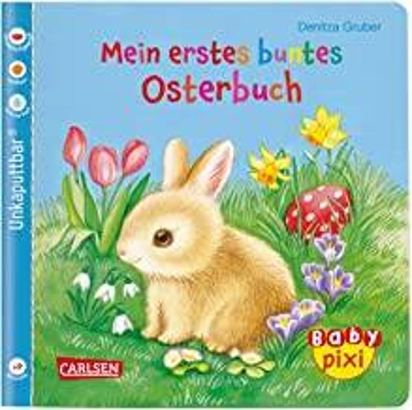 CARLSEN Unkaputtbar Buch Mein erstes buntes Osterbuch ab 9 Monaten