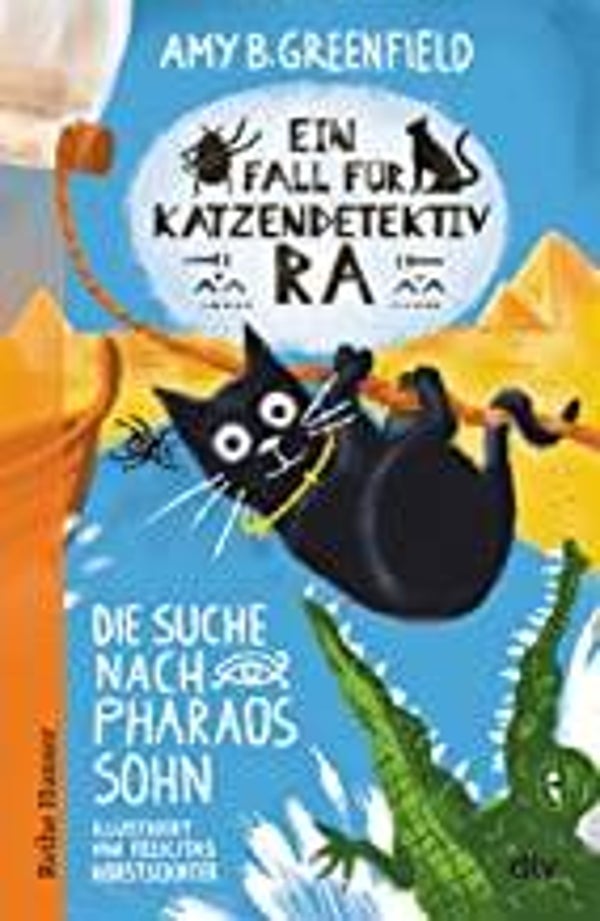 DTV Ein Fall für Katzendetektiv Ra-Die Suche nach Pharaos Sohn Katzenkrimi im alten Ägypten für Kinder ab 8