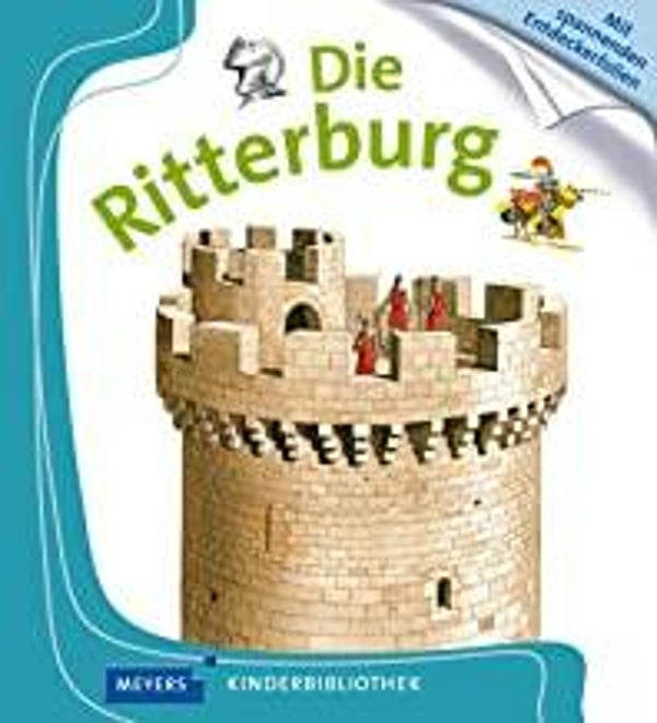 MEYERS Kinderbibliothek Die Ritterburg