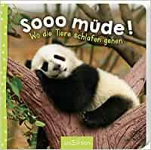 ARS EDITION Soooo müde-Wo die Tiere schlafen gehen
