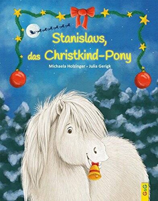 G&G VERLAG Stanislaus,das Christkindpony