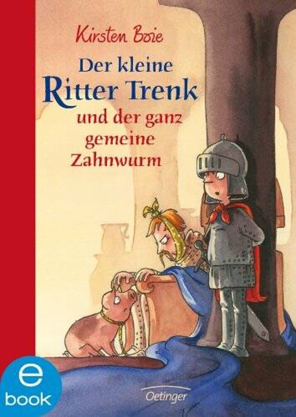 OETINGER Der kleine Ritter Trenk und der gemeine Zahnwurm