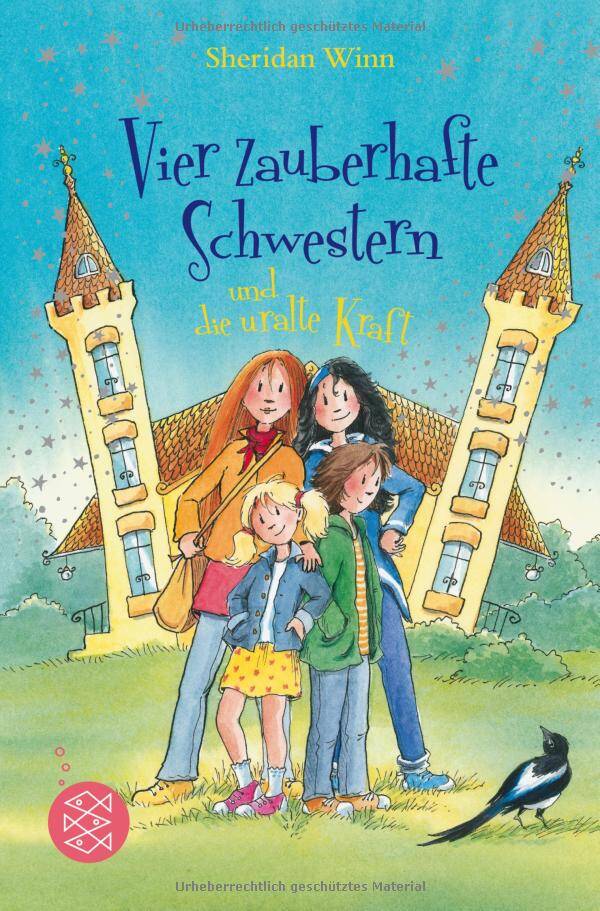 FISCHER VERLAG Vier zauberhafte Schwester und die uralte Kraft