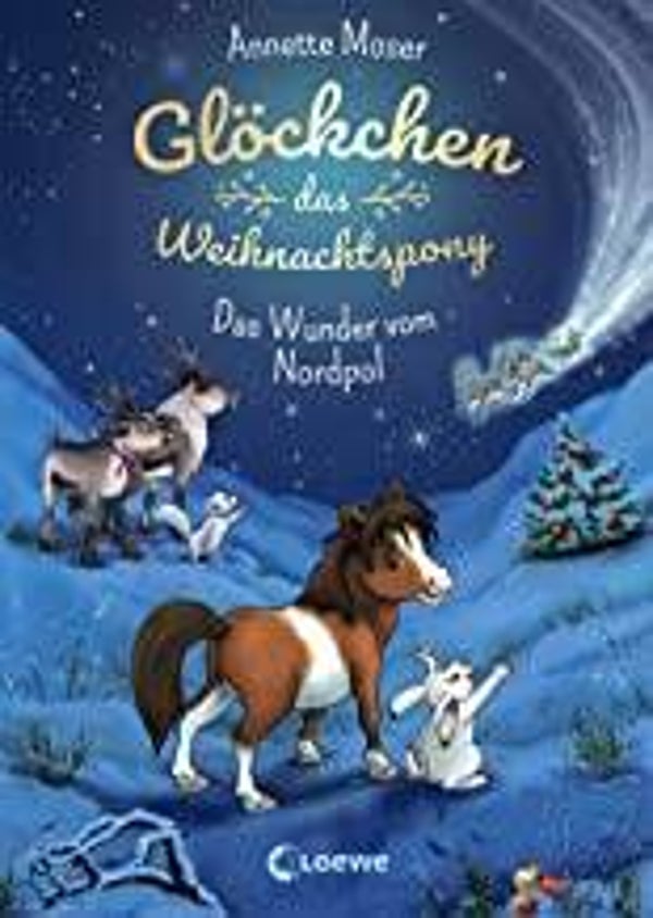 LOEWE Glöckchen ,das Weihnachstpony-Das Wunder vom Nordpol