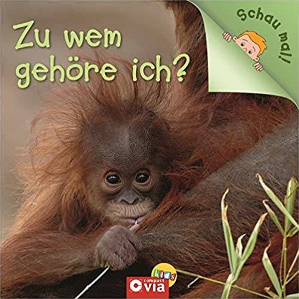 COMPACTVERLAG Schau mal- Zu wem gehöre ich ?